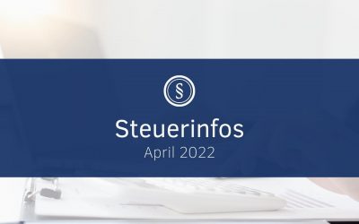 Steuerinfos April 2022