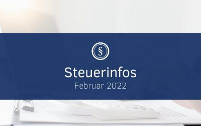 Steuerinfos Februar 2022