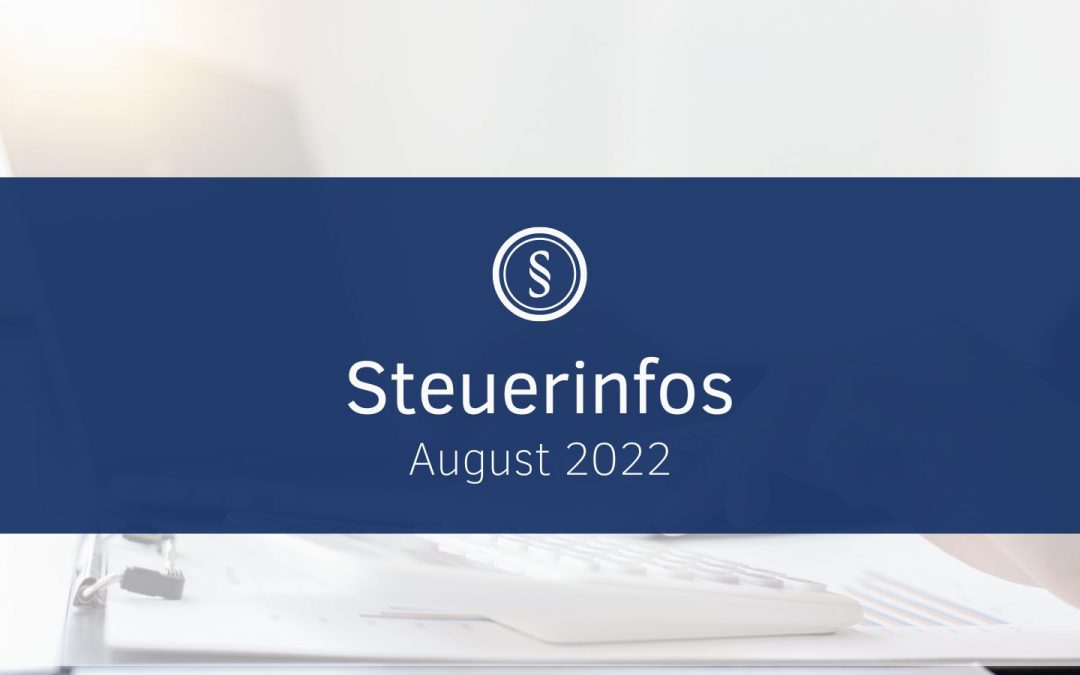 Steuerinfos August 2022